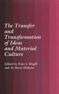 portada the transfer and transformation of ideas and material culture (en Inglés)