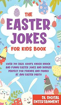 portada The Easter Jokes for Kids Book: Over 200 Silly, Goofy, Knock Knock and Funny Easter Jokes and Riddles Perfect for Friends and Family at any Easter Party 