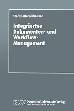 portada Integriertes Dokumenten- und Workflow-Management: Dargestellt am Angebotsprozeß von Maschinenbauunternehmen (en Alemán)