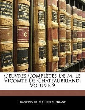 portada Oeuvres Completes de M. Le Vicomte de Chateaubriand, Volume 9 (in French)