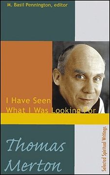 portada thomas merton: i have seen what i was looking for: selected spiritual writings