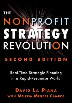 portada The Nonprofit Strategy Revolution: Real-Time Strategic Planning in a Rapid-Response World (en Inglés)