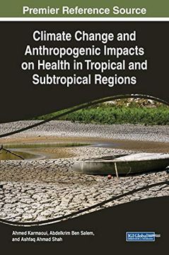portada Climate Change and Anthropogenic Impacts on Health in Tropical and Subtropical Regions (Advances in Environmental Engineering and Green Technologies) 