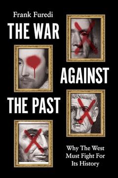 portada The War Against the Past: Why the West Must Fight for Its History