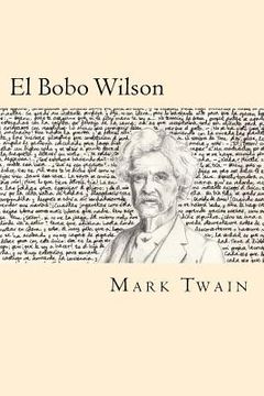 portada El Bobo Wilson (Spanish Edition) (in Spanish)