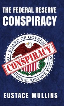 portada The Federal Reserve Conspiracy Hardcover (en Inglés)