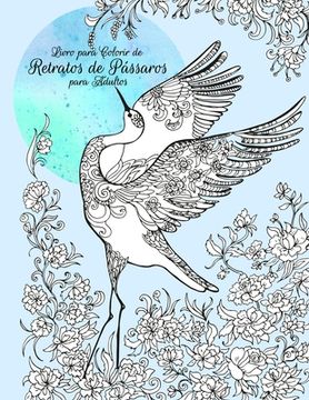 portada Livro para Colorir de Retratos de Pássaros para Adultos (en Portugués)