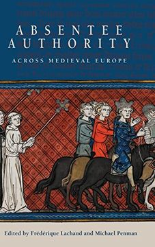 portada Absentee Authority Across Medieval Europe