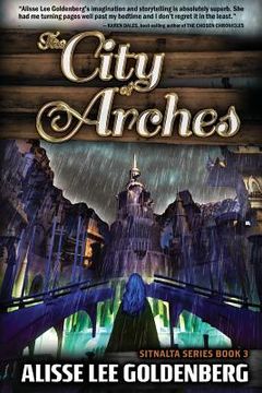 portada The City of Arches: Sitnalta Series Book 3 (in English)