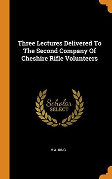 portada Three Lectures Delivered to the Second Company of Cheshire Rifle Volunteers 