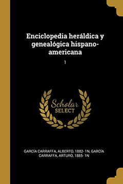 portada Enciclopedia Heráldica y Genealógica Hispano-Americana: 1