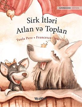 portada Sirk İTlƏRi Atlan və Toplan: Azerbaijani Edition of "Circus Dogs Roscoe and Rolly" (in Azerí)