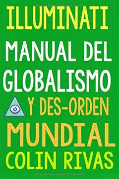portada Illuminati: Manual del Globalismo y Desorden Mundial