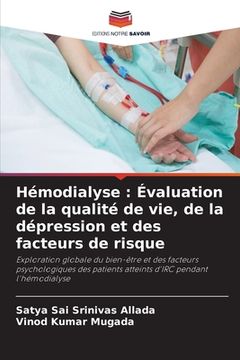 portada Hémodialyse: Évaluation de la qualité de vie, de la dépression et des facteurs de risque (in French)