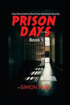 portada Prison Days: True Diary Entries by a Maximum Security Prison Officer, June 2018