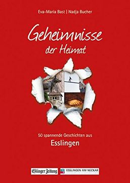 portada Esslingen; Geheimnmisse der Heimat: 50 Spannende Geschichten aus Esslingen (en Alemán)