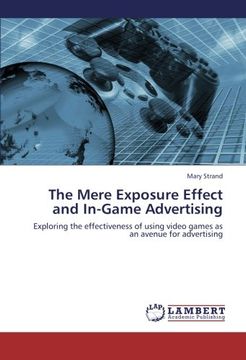 portada The Mere Exposure Effect and In-Game Advertising