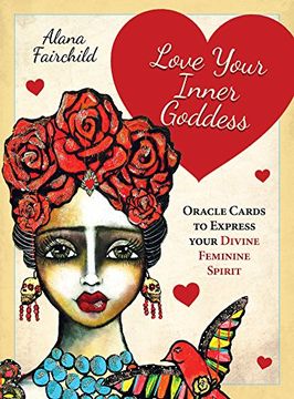portada Love Your Inner Goddess: Oracle Cards to Express Your Divine Feminine Spirit