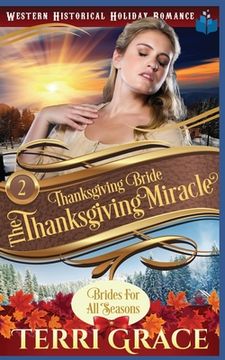 portada Thanksgiving Bride - Thanksgiving Miracle: The Story of Sophie Weston and Lionel Peterson (in English)