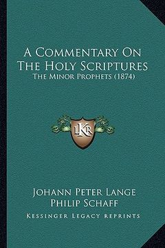 portada a commentary on the holy scriptures: the minor prophets (1874) (in English)