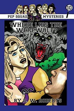 portada Pep Squad Mysteries Book 10: Where Lies the Werewolf? (in English)