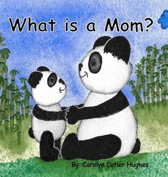 portada What is a Mom? (en Inglés)