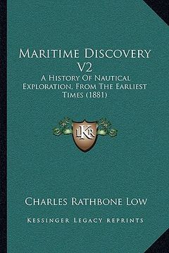 portada maritime discovery v2: a history of nautical exploration, from the earliest times (1881) (en Inglés)