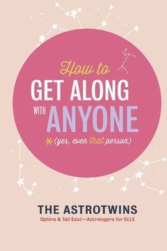 portada How To Get Along With Anyone: (Yes, Even That Person) (en Inglés)