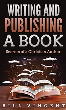 portada Writing and Publishing a Book (Pocket Size): Secrets of a Christian Author (in English)