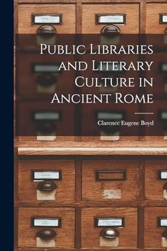 portada Public Libraries and Literary Culture in Ancient Rome (en Inglés)