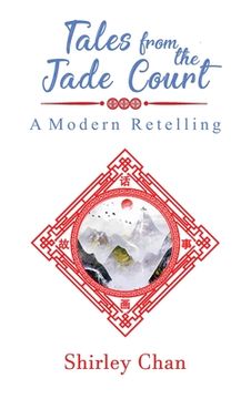 portada Tales from the Jade Court: A Modern Retelling (en Inglés)