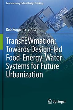 portada Transfewmation: Towards Design-Led Food-Energy-Water Systems for Future Urbanization (en Inglés)