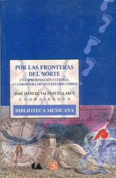 portada Por las Fronteras del Norte. Una Aproximación Cultural a la Frontera México-Estados Unidos (in Spanish)