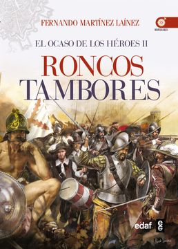portada Roncos Tambores: El Ocaso de los Héroes ii (Crónicas de la Historia) (in Spanish)