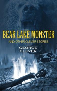 portada Bear Lake Monster and Other Clever Stories