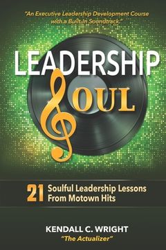 portada Leadership Soul: 21 Soulful Leadership Lessons From Motown Hits 
