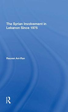 portada The Syrian Involvement in Lebanon Since 1975 (in English)