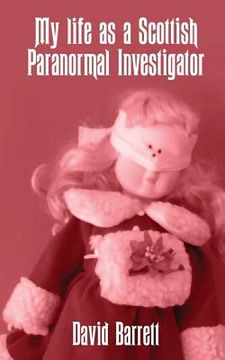 portada My Life As A Scottish Paranormal Investigator