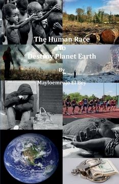 portada The Human Race To Destroy Planet Earth (en Inglés)