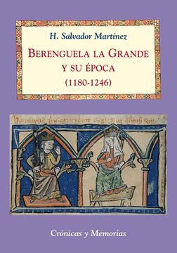 portada Berenguela la Grande y su Época (1180-1246) (Crónicas y Memorias) (in Spanish)