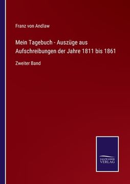 portada Mein Tagebuch - Auszüge aus Aufschreibungen der Jahre 1811 bis 1861: Zweiter Band