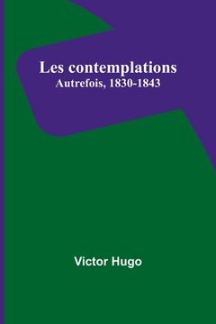 portada Les contemplations: Autrefois, 1830-1843 (en Francés)