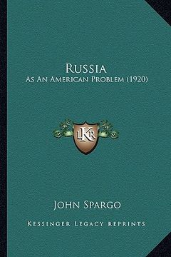 portada russia: as an american problem (1920) as an american problem (1920) (en Inglés)