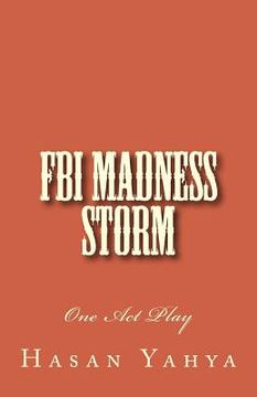 portada FBI Madness Storm: One Act Play (en Inglés)