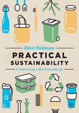 portada Practical Sustainability: A Guide to a More Sustainable Life (en Inglés)