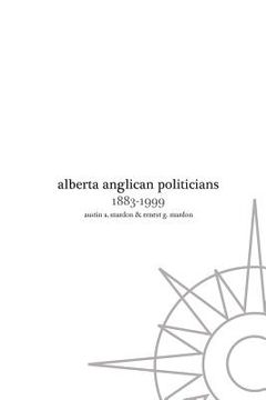 portada Alberta Anglican Politicians (en Inglés)