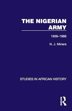 portada The Nigerian Army: 1956-1966 (Studies in African History)