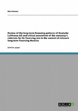 portada review of the long-term financing patterns of deutsche lufthansa ag and critical assessment of the company's rationale for its financing mix in the co (in English)