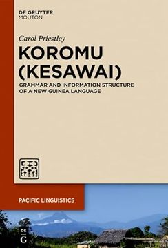 portada Koromu (Kesawai): Grammar and Information Structure of a new Guinea Language (Pacific Linguistics [Pl], 658) (in English)