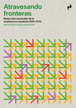 portada Atravesando Fronteras: Redes Internacionales de la Arquitectura Española (1939-1975